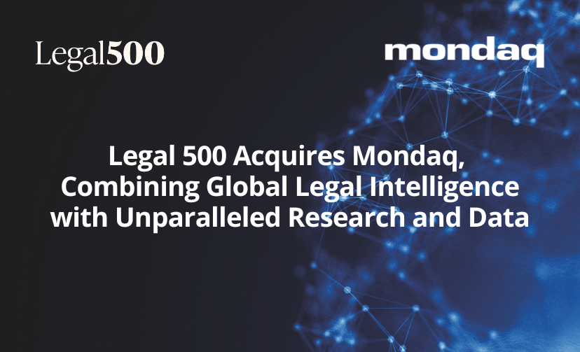 Legal 500 Acquires Mondaq, Combining Global Legal Intelligence with Unparalleled Research and Data